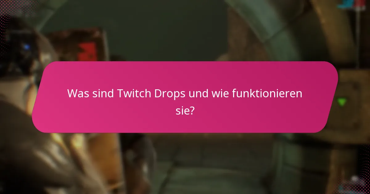 Wann finden Twitch Drops-Events statt?